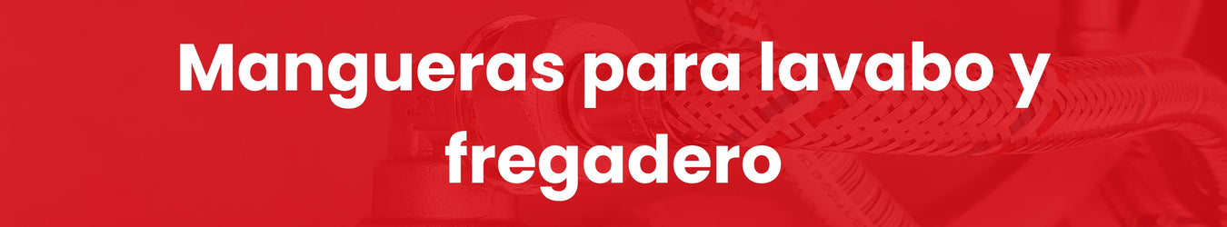 Mangueras para lavabo y fregadero