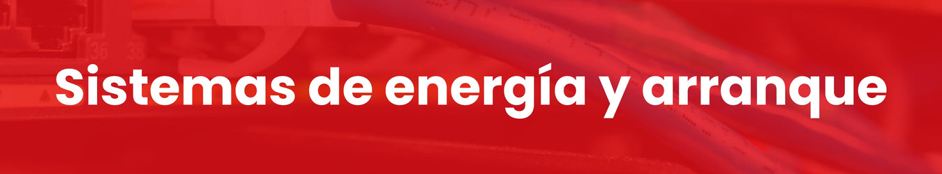 Sistemas de energía y arranque