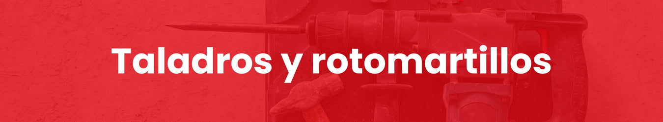 Taladros y rotomartillos